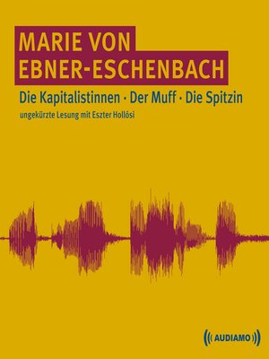 cover image of Die Kapitalistinnen/Der Muff/Die Spitzin